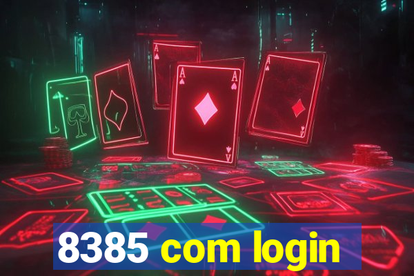 8385 com login